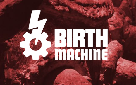 Birth Machine